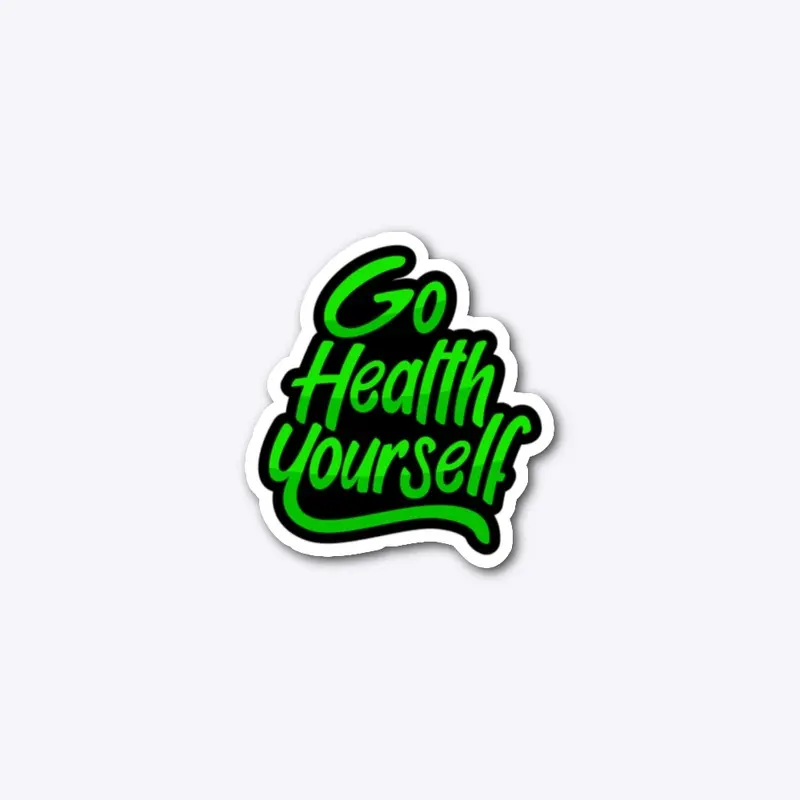 GO HEALTH YOURSELF DECAL